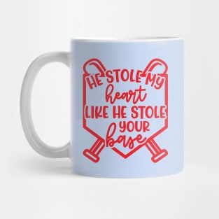 He Stole My Heart Like He Stole Your Base Baseball Mom Cute Funny Mug